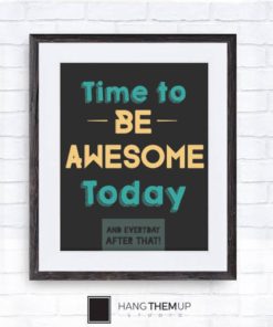 Be Awesome Today | Quote Wall Art | Poster Gifts | Inspirational Quote | Boys Room Decor | Wall Art | Quote Signs | Posters | Quotes Prints