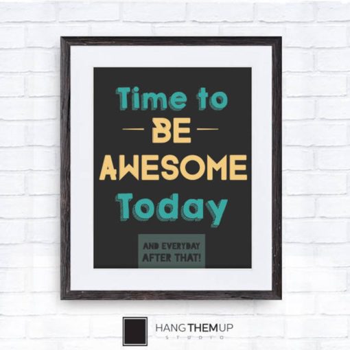 Be Awesome Today | Quote Wall Art | Poster Gifts | Inspirational Quote | Boys Room Decor | Wall Art | Quote Signs | Posters | Quotes Prints