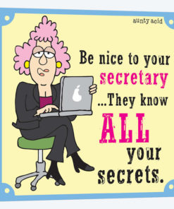 Be Nice To Your Secretary