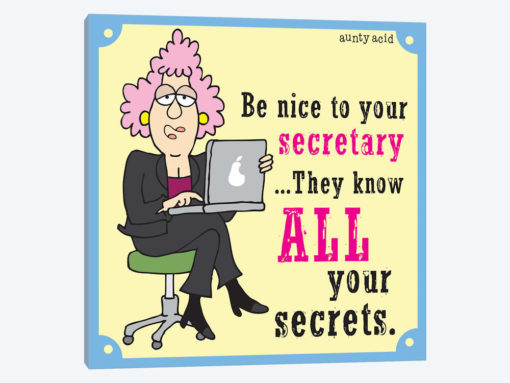 Be Nice To Your Secretary