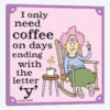 Coffee - Days That End With Y