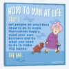 How To Win At Life