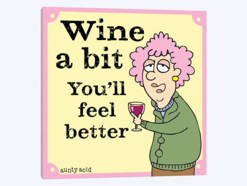 Wine A Bit - You'll Feel Better