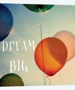 Dream Big