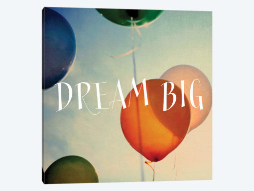 Dream Big II