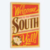 Welcome To The South, Y'all