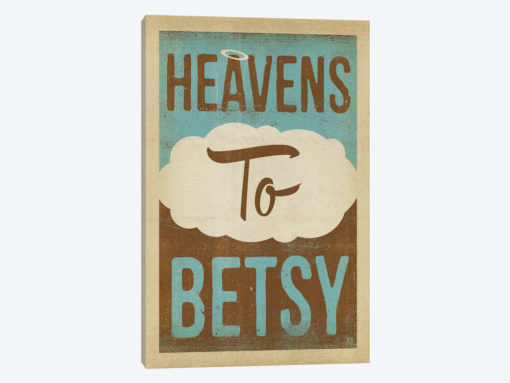 Heavens to Betsy