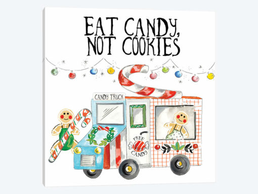 Eat Candy Not Cookies