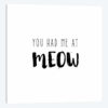 Had Me At Meow