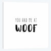 Had Me At Woof