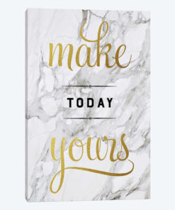 Make Today Yours