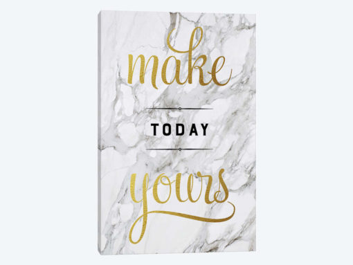 Make Today Yours