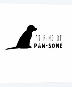 Pawesome Dog