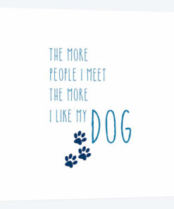 The More I Like My Dog
