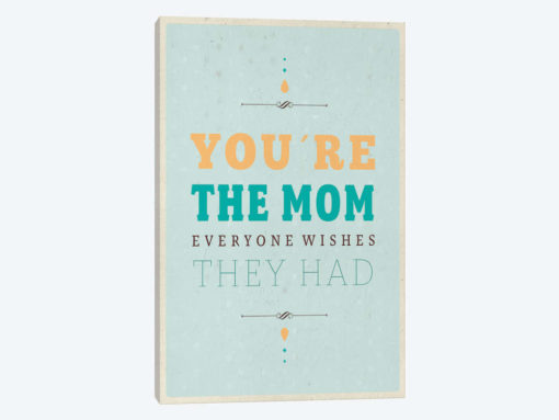 You're the Mom