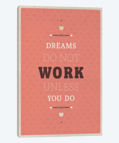 Dreams Take Work