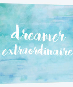 Dreamer Extraordinaire
