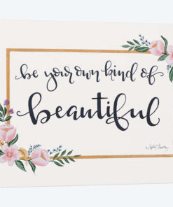 Be Your Own Kind of Beautiful