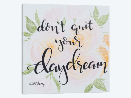 Don't Quit Your Daydream