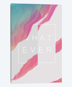 Whatever