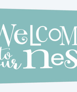 Welcome To Our Nest