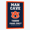 Auburn Tigers Fans Only Man Cave Sign