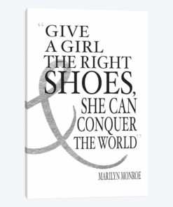 Give A Girl The Right Shoes, She Can Conquer The World