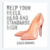 Keep Your Heels, Head & Standards High I
