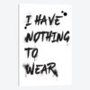 I Have Nothing To Wear