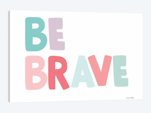 Be Brave