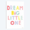 Dream Big Little One