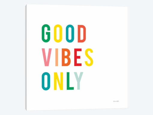 Good Vibes Only