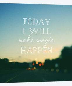 Today I Will Make Magic